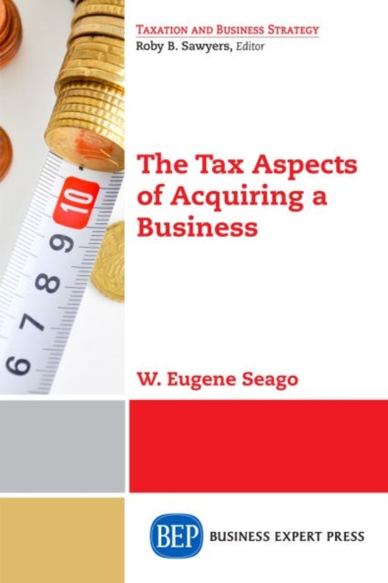 Book cover of: Tax Aspects of Acquiring a Business. By: Gene Seago