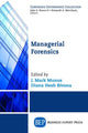 Book cover of: Managerial Forensics. By: J. Mark Munoz