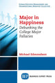 Book cover of: Major in Happiness. By: Michael Edmondson