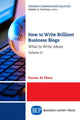 Book cover of: How to Write Brilliant Business Blogs, Volume II. By: Suzan St. Maur