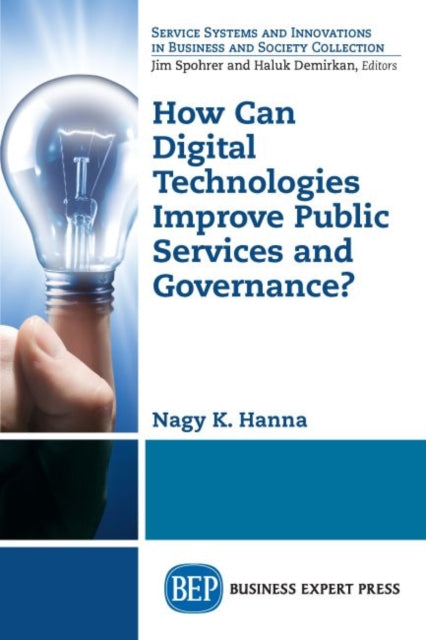 Book cover of: How Can Digital Technologies Improve Public Services and Governance?. By: Nagy K. Hanna