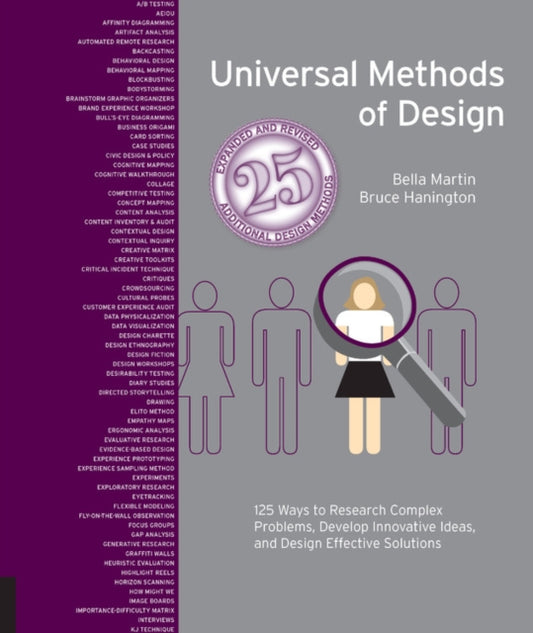 Universal Methods of Design, Expanded and Revised, 125 Ways to Research Complex Problems, Develop Innovative Ideas, and Design Effective Solutions 9781631597480 Bruce Hanington