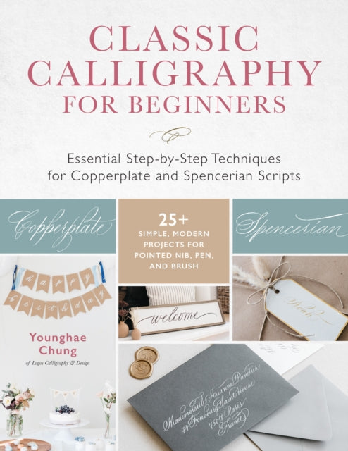 Book cover of: Classic Calligraphy for Beginners. By: Younghae Chung
