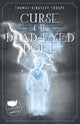 Book cover of: Curse of the Dead-Eyed Doll. By: Thomas Kingsley Troupe