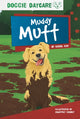 Book cover of: Muddy Mutt. By: Carol Kim