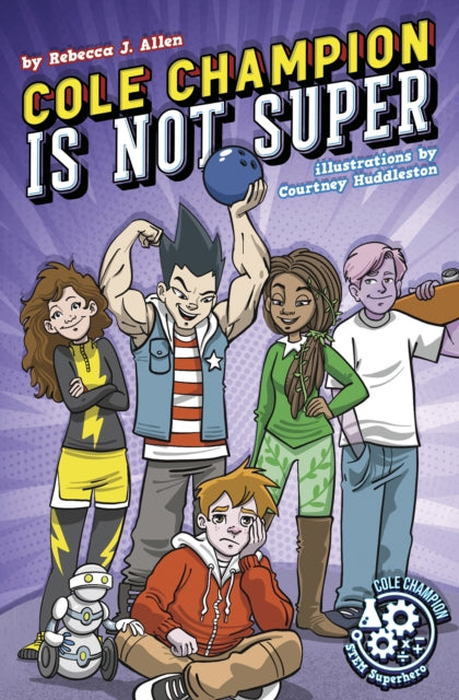 Book cover of: Cole Champion Is Not Super. By: Rebecca J. Allen