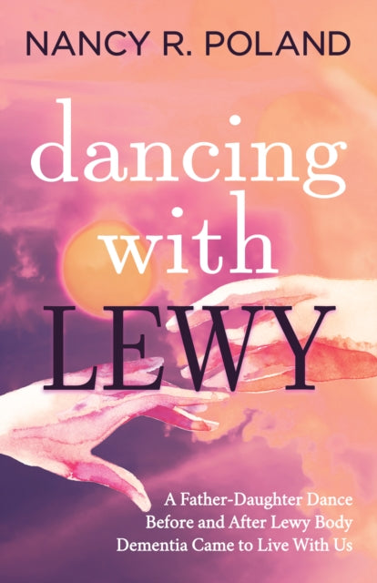 Book cover of: Dancing with Lewy. By: Nancy R. Poland