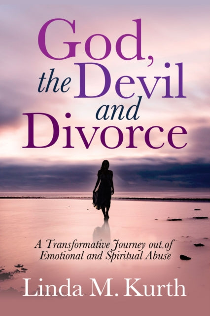 Book cover of: God, The Devil and Divorce. By: Linda M. Kurth