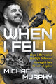 Book cover of: When I Fell. By: Michael Murphy