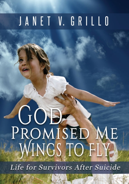 Book cover of: God Promised Me Wings to Fly. By: Janet V. Grillo
