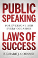 Book cover of: Public Speaking Laws of Success. By: Richard J. Goossen