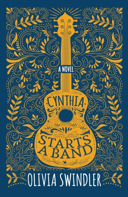Book cover of: Cynthia Starts a Band. By: Olivia Swindler