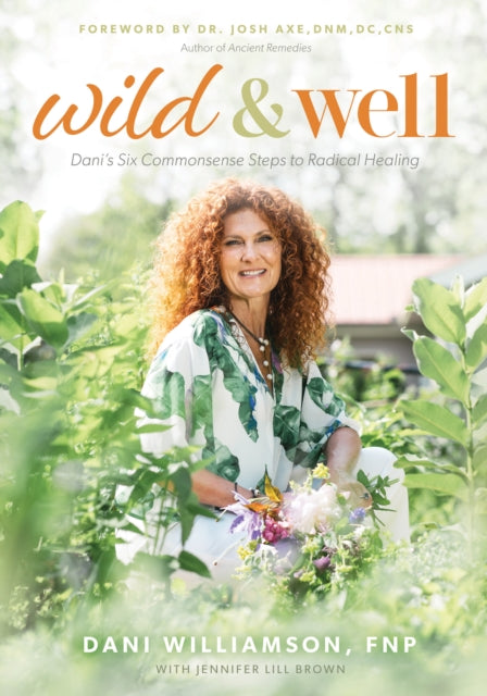 Book cover of: Wild & Well. By: Dani Williamson