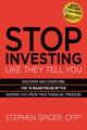 Book cover of: Stop Investing Life They Tell You (Expanded Edition). By: Stephen Spicer