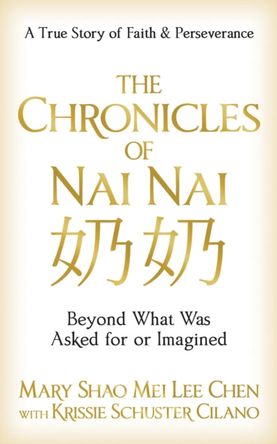 Book cover of: Chronicles of Nai nai. By: Mary Shao Mei Lee Chen