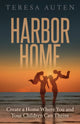 Book cover of: Harbor Home. By: Teresa Auten