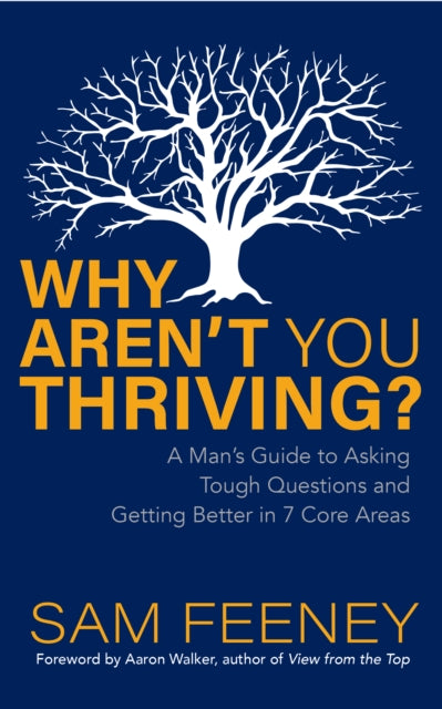 Book cover of: Why Aren't You Thriving?. By: Sam Feeney