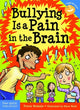 Bullying Is a Pain in the Brain