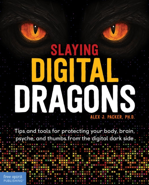 Book cover of: Slaying Digital Dragons ™. By: Alex J. Packer