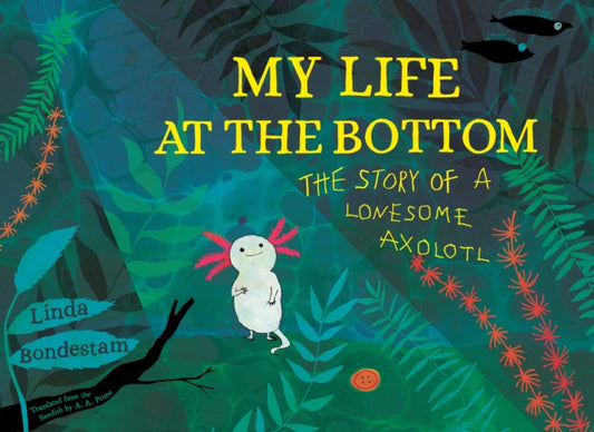 Book cover of: My Life at the Bottom. By: Linda Bondestam