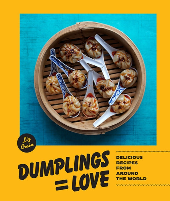 Book cover of: Dumplings = Love. By: Liz Crain