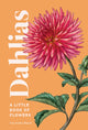 Book cover of: Dahlias. By: Tara Austen Weaver