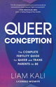 Book cover of: Queer Conception. By: Kristin Kali