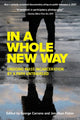 Book cover of: In A Whole New Way: Undoing Mass Incarceration by a Path Untraveled. By: George Carrano