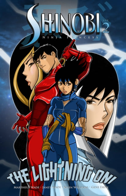 Book cover of: Shinobi: Ninja Princess V2: Lightning Oni. By: Martheus Wade