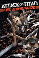 Book cover of: Attack On Titan: The Anime Guide