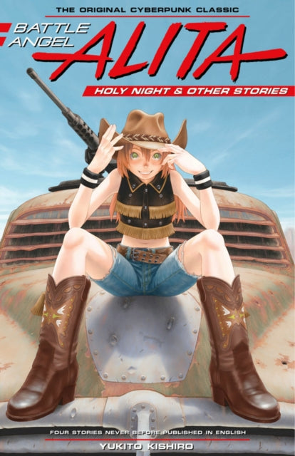 Book cover of: Battle Angel Alita: Holy Night And Other Stories. By: Yukito Kishiro