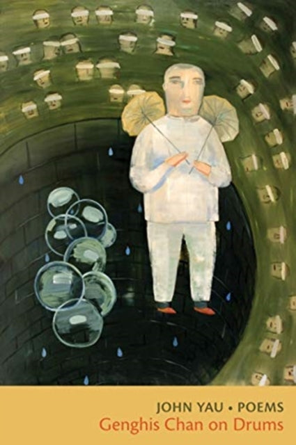 Book cover of: Genghis Chan on Drums. By: John Yau