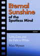 Book cover of: Eternal Sunshine of the Spotless Mind