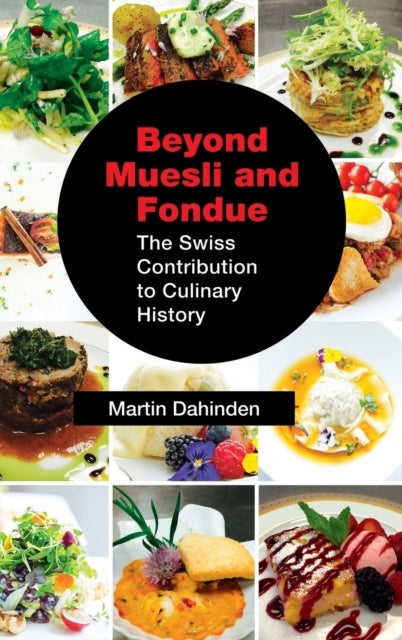 Book cover of: Beyond Muesli and Fondue. By: Martin Dahinden