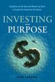 Book cover of: Investing with Purpose. By: Mark Aardsma