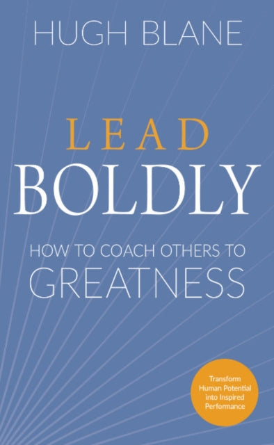 Book cover of: Lead Boldly. By: Hugh Blane
