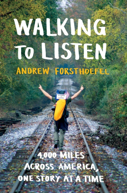 Book cover of: Walking to Listen. By: Andrew Forsthoefel