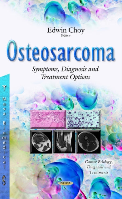 Book cover of: Osteosarcoma. By: Edwin Choy