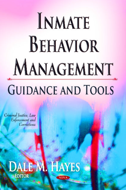 Book cover of: Inmate Behavior Management. By: Dale M. Hayes