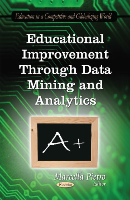 Book cover of: Educational Improvement Through Data Mining & Analytics. By: Marcella Pietro