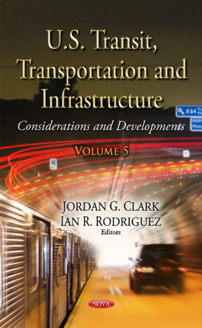 Book cover of: U.S. Transit, Transportation and Infrastructure. By: Jordan G. Clark
