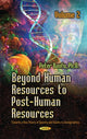 Book cover of: Beyond Human Resources to Post-Human Resources. By: Peter Baofu