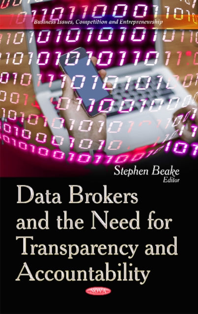 Book cover of: Data Brokers and the Need for Transparency and Accountability. By: Stephen Beake