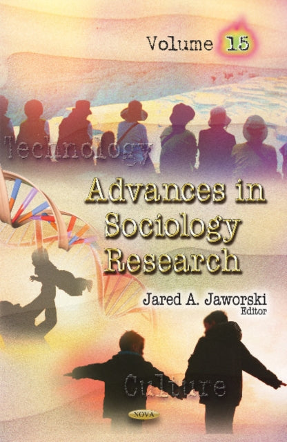 Book cover of: Advances in Sociology Research. Volume 15. By: Jared A. Jaworski