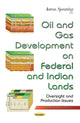 Book cover of: Oil & Gas Development on Federal & Indian Lands. By: Aaron Spearing