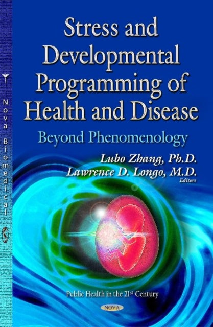 Book cover of: Stress & Developmental Programming of Health & Disease. By: Lubo Zhang