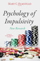 Book cover of: Psychology of Impulsivity. By: Mary C. Olmstead