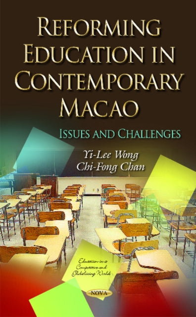 Book cover of: Reforming Education in Contemporary Macao. By: Yi-Lee Wong