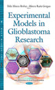 Book cover of: Experimental Models in Glioblastoma Research. By: Felix Mircea Brehar