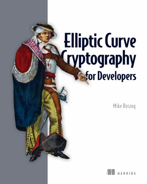 Book cover of: Elliptic Curve Cryptography for Developers. By: ROSING, MICHAEL